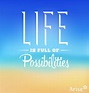 Life is full of possibilities - start with taking a chance with success ...