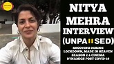 Nitya Mehra Filme Shilmy Interview | Unpaused | Made In Heaven | COVID ...