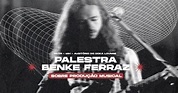 Bate-papo com Benke Ferraz - Produção musical em Sorocaba - Sympla