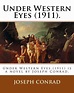 Under Western Eyes (1911). By: Joseph Conrad: Under Western Eyes (1911 ...