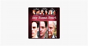 ‎Any Human Heart, Series 1 on iTunes