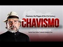 Chavismo: La Peste del siglo XXI - [ HD ] - YouTube