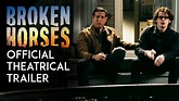 Broken Horses | Official Theatrical Trailer [HD] - YouTube