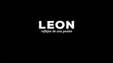 'León, Reflejos De Una Pasión', De José Glusman - Trailer