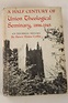 A Half Century of Union Theological Seminary 1896-1945 by Henry Sloane ...