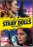 Stray Dolls DVD Release Date May 12, 2020