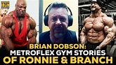Brian Dobson Shares More Stories Of Ronnie Coleman & Branch Warren At ...
