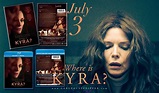 "Where is Kyra?" Blu-ray/DVD/VOD release on July 3rd! | June 13, 2018 ...