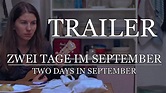 Zwei Tage im September - Trailer - YouTube