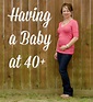 Having a Baby at 40+ - Denise Designed