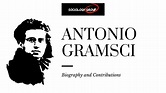 Antonio Gramsci: Biography, Contributions, Cultural Hegemony
