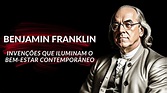 Benjamin Franklin: Um Legado de Invenções que Ilumina o Bem-Estar ...