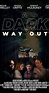 A Dark Way Out - Plot Summary - IMDb