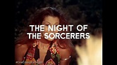"La Noche de los Brujos / The Night of the Sorcerers" (1974) Trailer ...