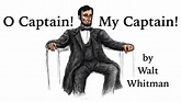 O Captain! My Captain! by Walt Whitman (Memorization Song) - YouTube