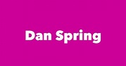 Dan Spring - Spouse, Children, Birthday & More