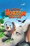 Dr. Seuss' Horton Hears a Who! - Where to Watch and Stream - TV Guide