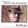 Strokeland Superband/Kick It Up A Step!