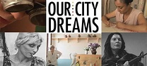 Joanne Mattera Art Blog: Five Artists, One Film: "Our City Dreams"