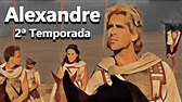 Alexandre "O Grande" Rei da Macedônia - 2ª Temp Ep.01 - Foca na ...