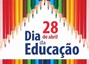 O DIA A HISTÓRIA: 28 de Abril - Dia da Educação