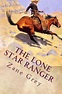 The Lone Star Ranger by Zane Grey, Paperback | Barnes & Noble®