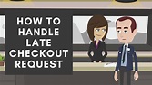 How to handle late checkout request? Hoteltutor.com - YouTube