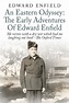 An Eastern Odyssey: The Early Adventures Of Edward Enfield - Lume Books