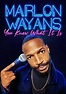 Marlon Wayans: You Know What It Is streaming