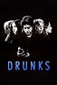 ‎Drunks (1995) directed by Peter Cohn • Reviews, film + cast • Letterboxd