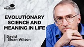 David Sloan Wilson - An Evolutionary Approach to a Meaningful Life ...