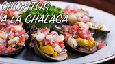 COMO PREPARAR CHORITOS A LA CHALACA - YouTube