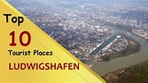 "LUDWIGSHAFEN" Top 10 Tourist Places | Ludwigshafen Tourism | GERMANY ...