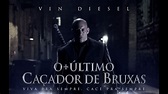 O Último Caçador de Bruxas - Trailer oficial - YouTube