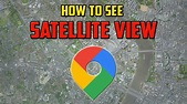 How To See Satellite View in Google Maps - YouTube