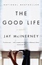The Good Life by Jay McInerney, Paperback | Barnes & Noble®
