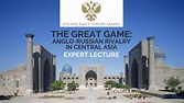 The Great Game: Anglo-Russian Rivalry in Central Asia by Major JGH ...