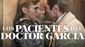 Los Pacientes Del Doctor García | Serie | Primer Temporada | Trailer ...