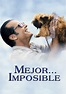 Mejor... imposible - película: Ver online en español