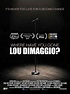 Where Have You Gone Lou DiMaggio: Trailer - Trailers & Videos - Rotten ...