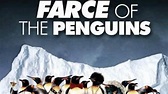 Farce of the Penguins (2007) - TrailerAddict