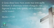 Matteo capitolo 21 versetto 42 - Bibbia Online eBible.it