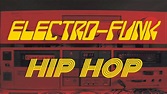 Electro Funk/Hip Hop Mix 1981-85 - YouTube