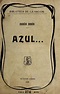 Azul (1905) [Digital] | Rubén Darío (Vida y Obras) - Ruben Dario