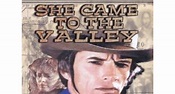 (SHE CAME TO THE VALLEY, 1979) - Film