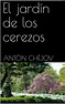 El jardín de los cerezos - Antón Chéjov - Libros