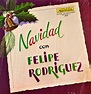 Felipe Rodriguez - Navidad Con Felipe Rodriguez (Vinyl) | Discogs