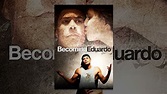 Becoming Eduardo - YouTube