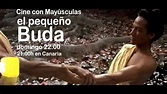 Cine con Mayúsculas: El pequeño Buda - YouTube