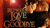 Between Love and Goodbye - Apple TV